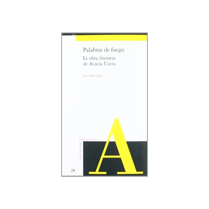 Palabras de fuego. La obra literaria de Acacia Uceta